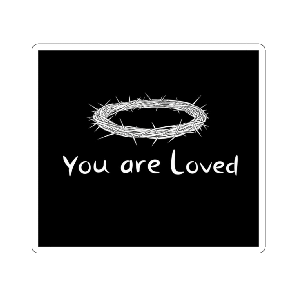 You Are Loved Die-Cut Sticker — White Thorn Halo Inspirational Sticker