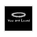 You Are Loved Die-Cut Sticker — White Thorn Halo Inspirational Sticker